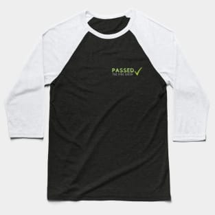 Passed the vibe check Baseball T-Shirt